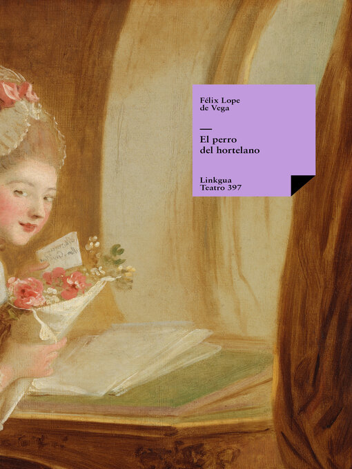 Title details for El perro del hortelano by Félix Lope De Vega Y Carpio - Available